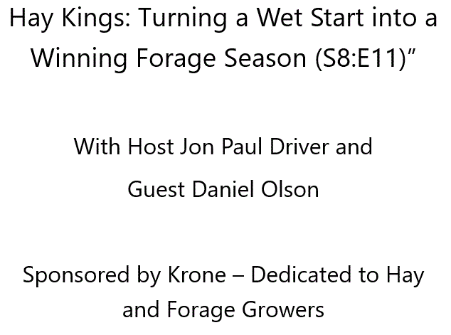 Hay Kings:  Turning a Wet Start Into a Winning Forage Season (S8:E11)