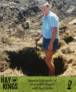 Hay Kings Podcast: 46 Year Old Silage!?! (S6:E14)