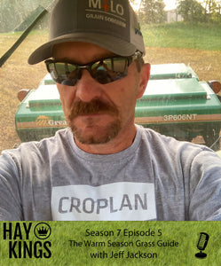 Hay Kings Podcast: The Warm Season Grass Guide (S7:E5)
