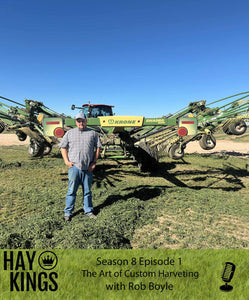 Hay Kings: The Art of Custom Harvesting with Rob Boyle (S8:E1)